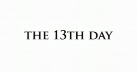 The 13th Day  Trailer
